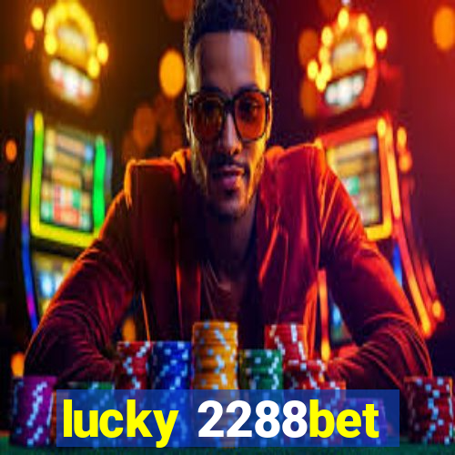 lucky 2288bet